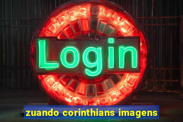 zuando corinthians imagens